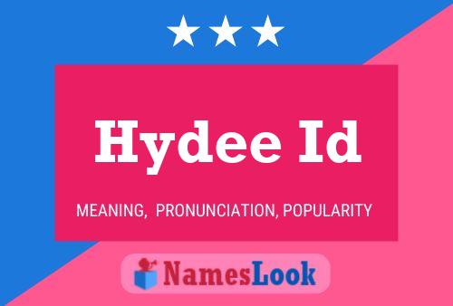 Hydee Id Name Poster