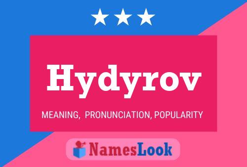 Hydyrov Name Poster