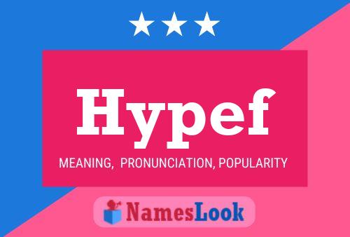 Hypef Name Poster