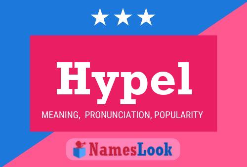 Hypel Name Poster