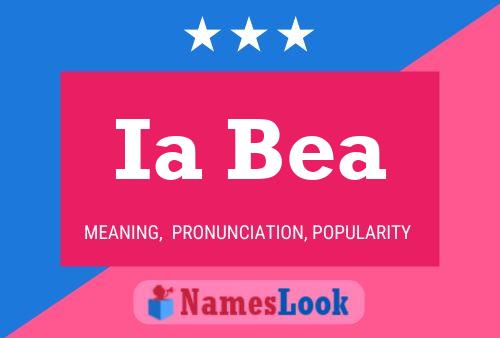 Ia Bea Name Poster