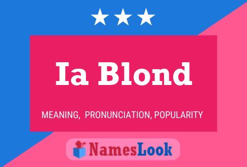 Ia Blond Name Poster