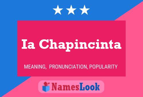 Ia Chapincinta Name Poster