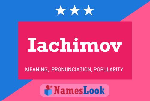 Iachimov Name Poster