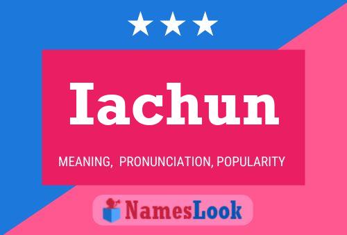 Iachun Name Poster