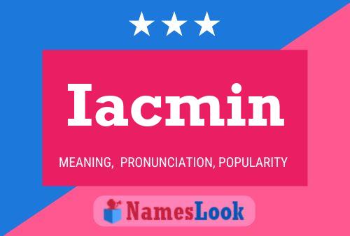 Iacmin Name Poster