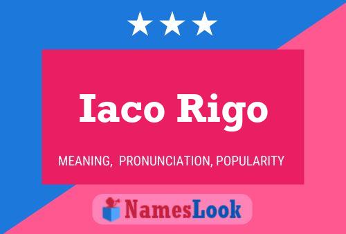 Iaco Rigo Name Poster