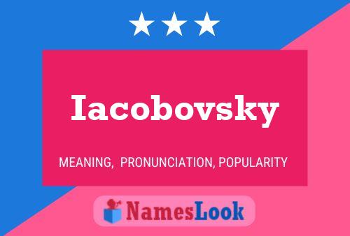 Iacobovsky Name Poster