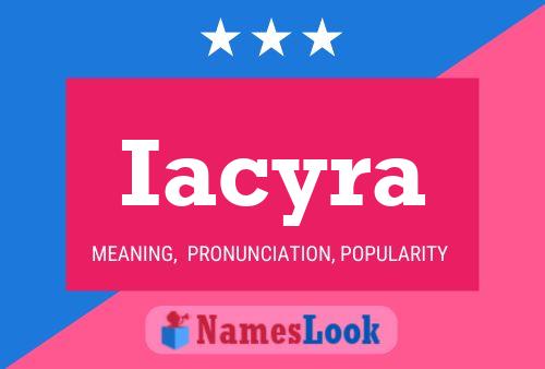 Iacyra Name Poster