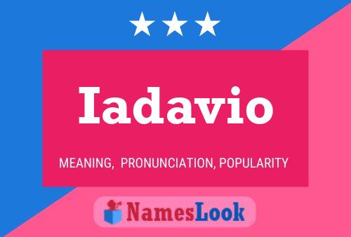 Iadavio Name Poster