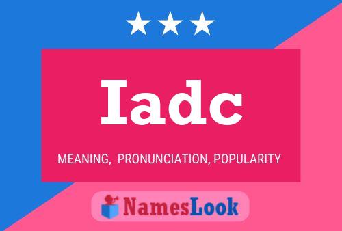 Iadc Name Poster