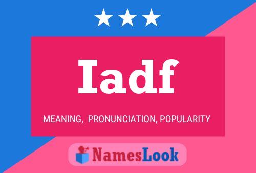 Iadf Name Poster