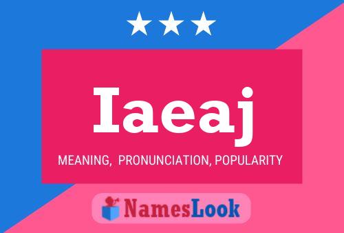 Iaeaj Name Poster