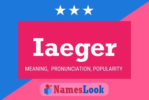 Iaeger Name Poster