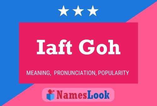 Iaft Goh Name Poster