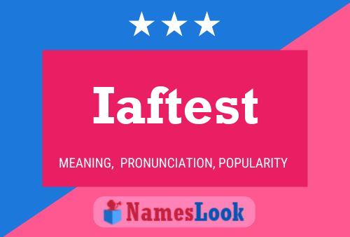 Iaftest Name Poster