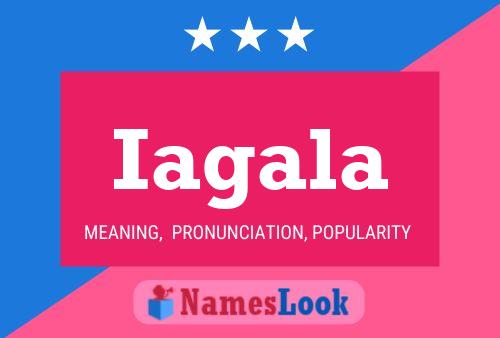 Iagala Name Poster