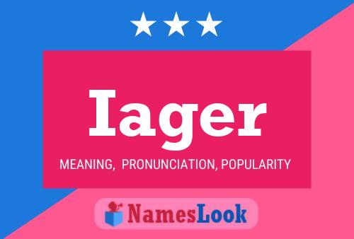 Iager Name Poster