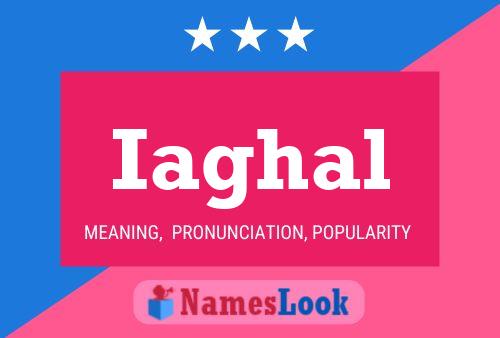 Iaghal Name Poster