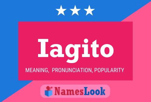 Iagito Name Poster