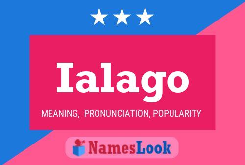 Ialago Name Poster