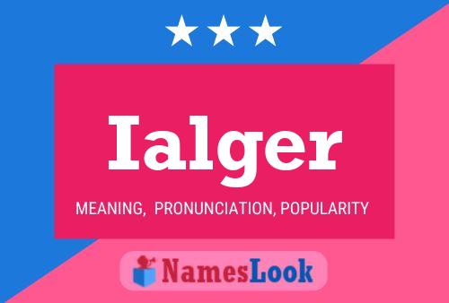 Ialger Name Poster