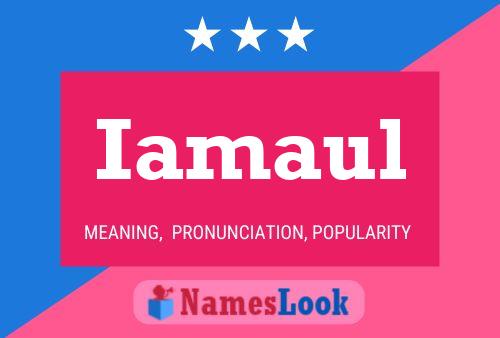 Iamaul Name Poster