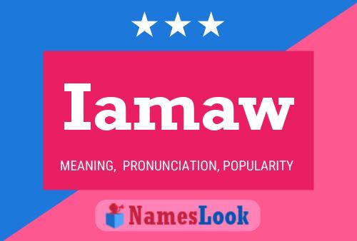 Iamaw Name Poster