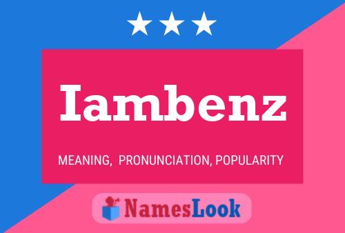 Iambenz Name Poster