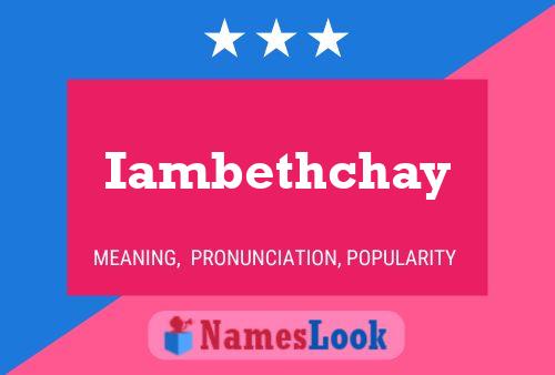 Iambethchay Name Poster