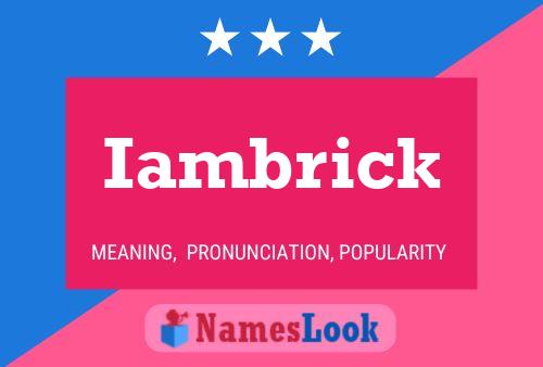 Iambrick Name Poster