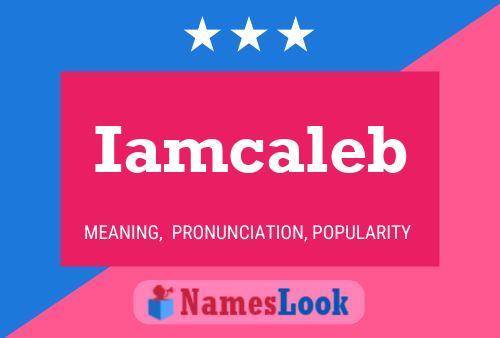 Iamcaleb Name Poster