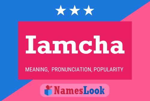 Iamcha Name Poster