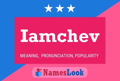 Iamchev Name Poster