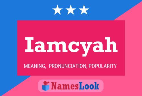 Iamcyah Name Poster