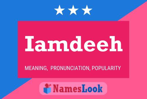 Iamdeeh Name Poster