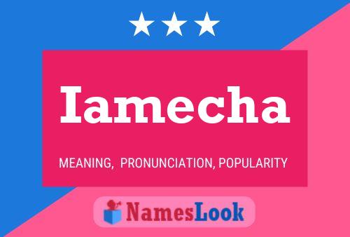 Iamecha Name Poster