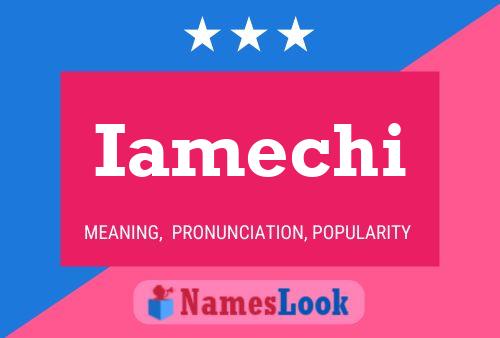 Iamechi Name Poster