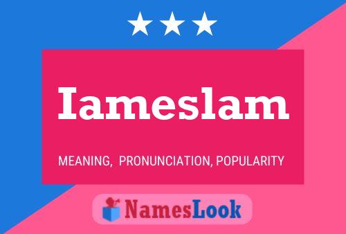 Iameslam Name Poster