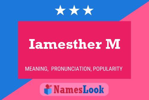 Iamesther M Name Poster