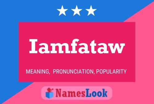 Iamfataw Name Poster