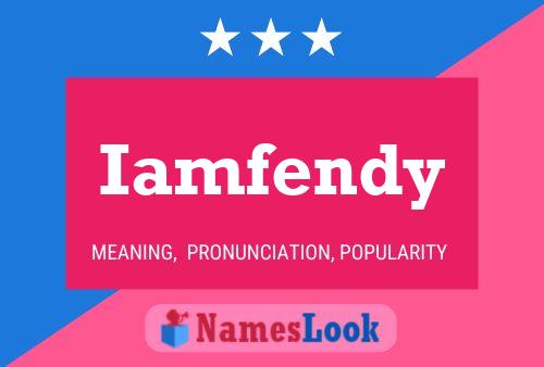 Iamfendy Name Poster