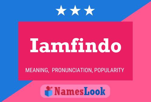 Iamfindo Name Poster