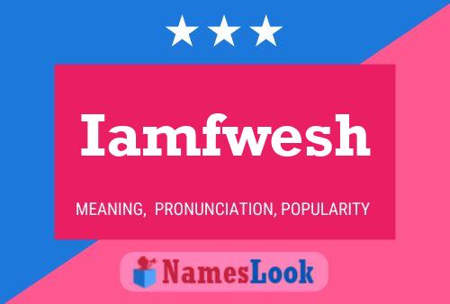 Iamfwesh Name Poster