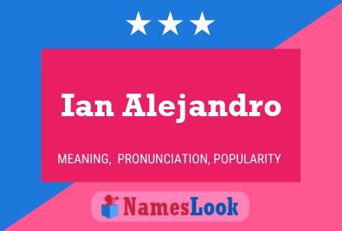 Ian Alejandro Name Poster