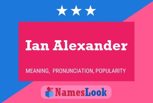 Ian Alexander Name Poster