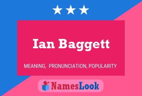 Ian Baggett Name Poster