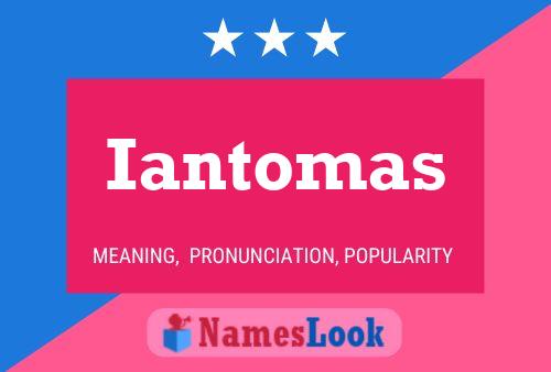 Iantomas Name Poster