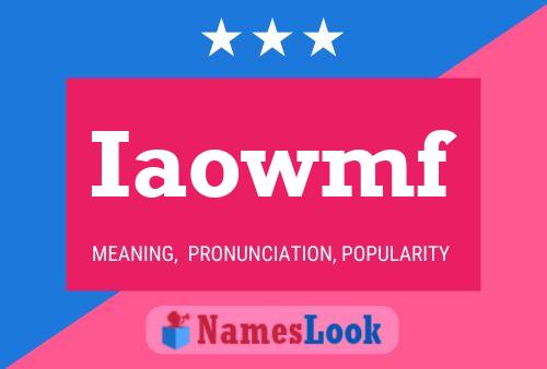 Iaowmf Name Poster