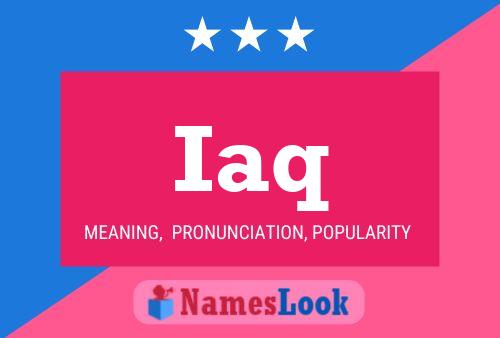 Iaq Name Poster